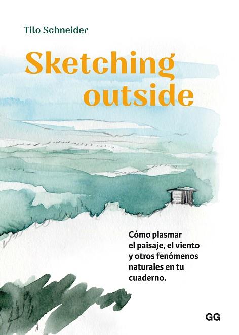 SKETCHING OUTSIDE | 9788425235382 | SCHNEIDER, TILO | Llibreria L'Altell - Llibreria Online de Banyoles | Comprar llibres en català i castellà online - Llibreria de Girona