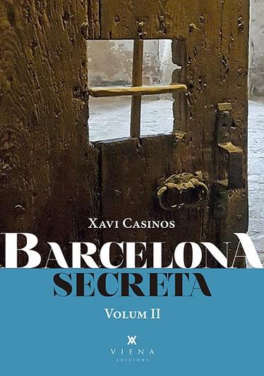 BARCELONA SECRETA, 2 | 9788417998714 | CASINOS COMAS, XAVIER | Llibreria Online de Banyoles | Comprar llibres en català i castellà online