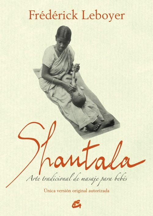 SHANTALA | 9788484455189 | LEBOYER, FRÉDÉRICK | Llibreria L'Altell - Llibreria Online de Banyoles | Comprar llibres en català i castellà online - Llibreria de Girona