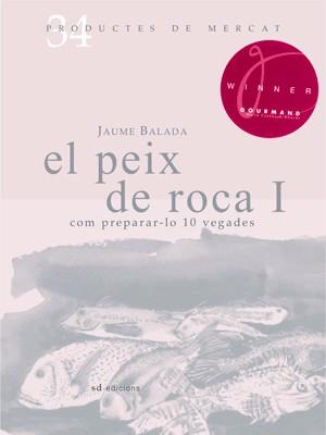 PEIX DE ROCA I, EL (34) | 9788492607341 | BALADA, JAUME | Llibreria L'Altell - Llibreria Online de Banyoles | Comprar llibres en català i castellà online - Llibreria de Girona