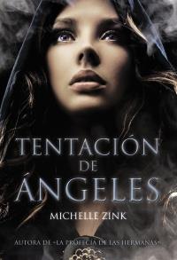 TENTACIÓN DE ÁNGELES | 9788467829280 | ZINK, MICHELLE | Llibreria Online de Banyoles | Comprar llibres en català i castellà online