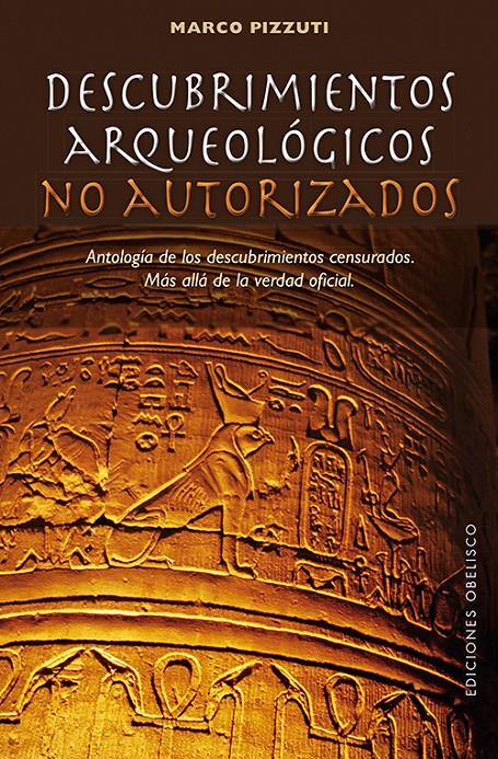 DESCUBRIMIENTOS ARQUEOLÓGICOS NO AUTORIZADOS | 9788497779579 | PIZZUTI, MARCO | Llibreria L'Altell - Llibreria Online de Banyoles | Comprar llibres en català i castellà online - Llibreria de Girona