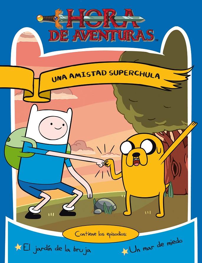 HORA DE AVENTURAS. UNA AMISTAD SUPERCHULA | 9788437224985 | TURNER BROADCASTING SYSTEM EUROPE LIMITED | Llibreria Online de Banyoles | Comprar llibres en català i castellà online