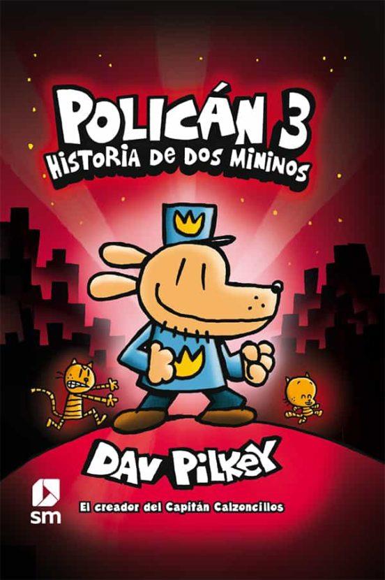 POLICAN 3 HISTORIA DE DOS MININOS | 9788491820246 | PILKEY, DAV | Llibreria Online de Banyoles | Comprar llibres en català i castellà online