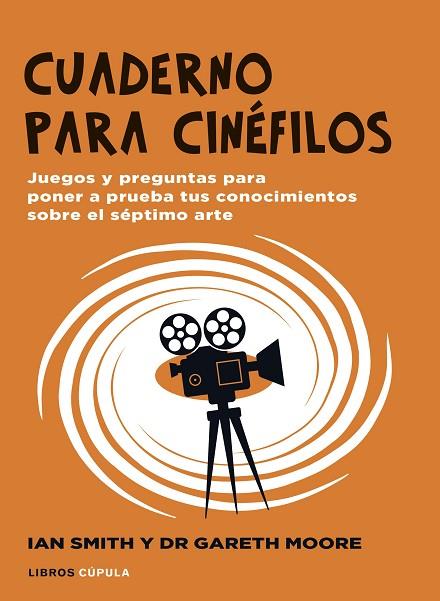 CUADERNO PARA CINÉFILOS | 9788448040536 | SMITH, IAN HAYDN/MOORE, GARETH | Llibreria L'Altell - Llibreria Online de Banyoles | Comprar llibres en català i castellà online - Llibreria de Girona