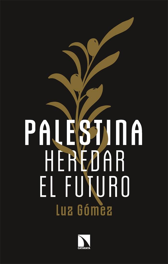 PALESTINA: HEREDAR EL FUTURO | 9788410670914 | GÓMEZ, LUZ | Llibreria Online de Banyoles | Comprar llibres en català i castellà online