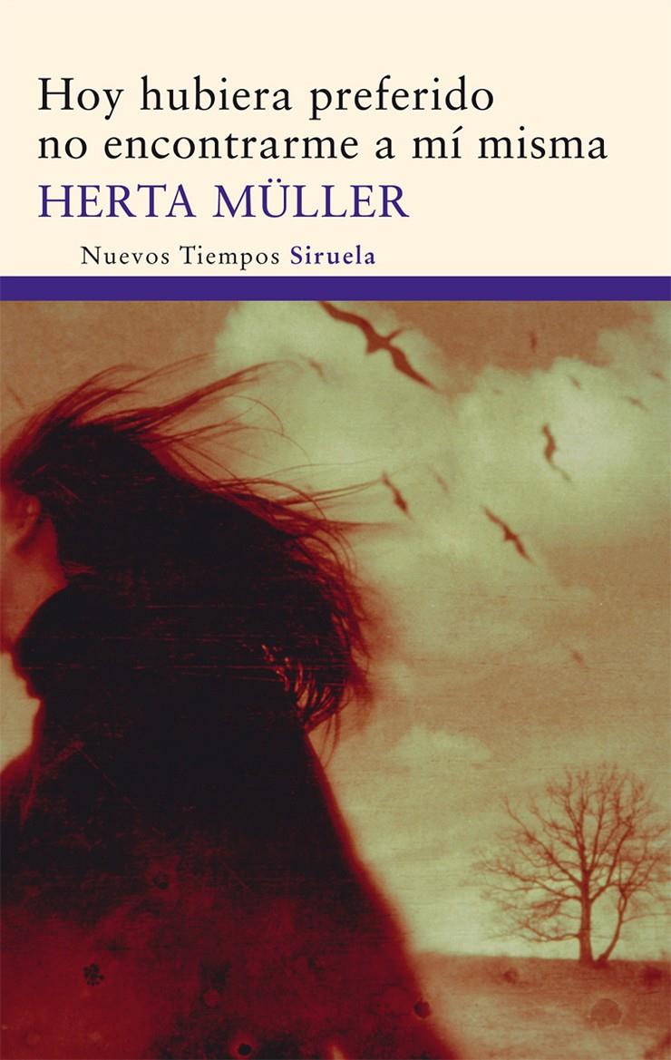 HOY HUBIERA PREFERIDO NO ENCONTRARME A MÍ MISMA | 9788498414615 | MÜLLER,HERTA | Llibreria Online de Banyoles | Comprar llibres en català i castellà online