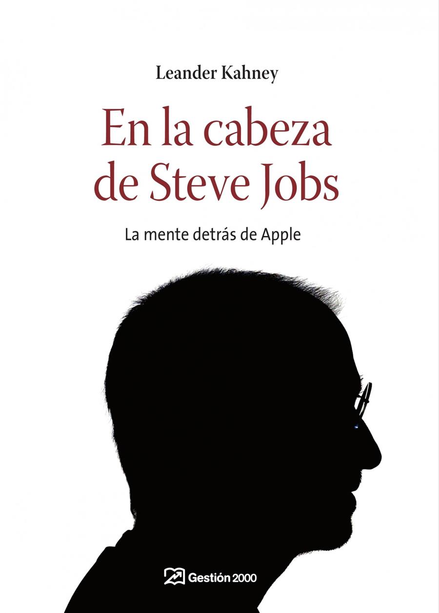 EN LA CABEZA DE STEVE JOBS | 9788498750195 | KAHNEY, LEANDER | Llibreria L'Altell - Llibreria Online de Banyoles | Comprar llibres en català i castellà online - Llibreria de Girona