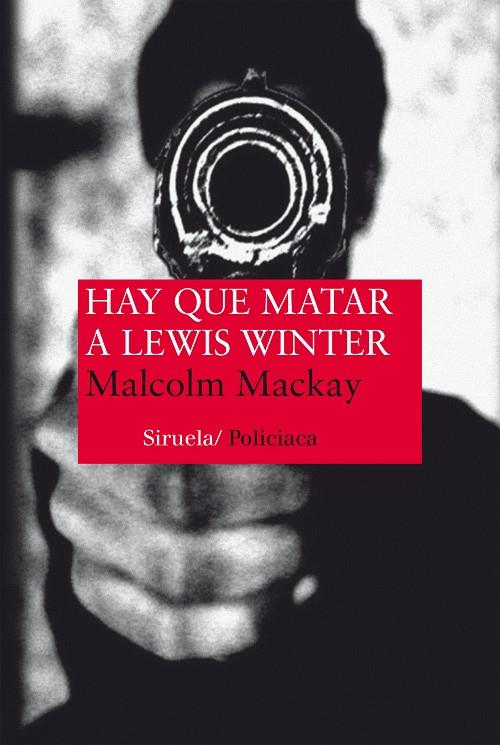 HAY QUE MATAR A LEWIS WINTER | 9788416396153 | MACKAY, MALCOLM | Llibreria Online de Banyoles | Comprar llibres en català i castellà online