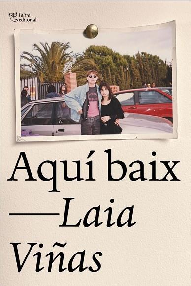 AQUÍ BAIX | 9788412833454 | VIÑAS, LAIA | Llibreria L'Altell - Llibreria Online de Banyoles | Comprar llibres en català i castellà online - Llibreria de Girona