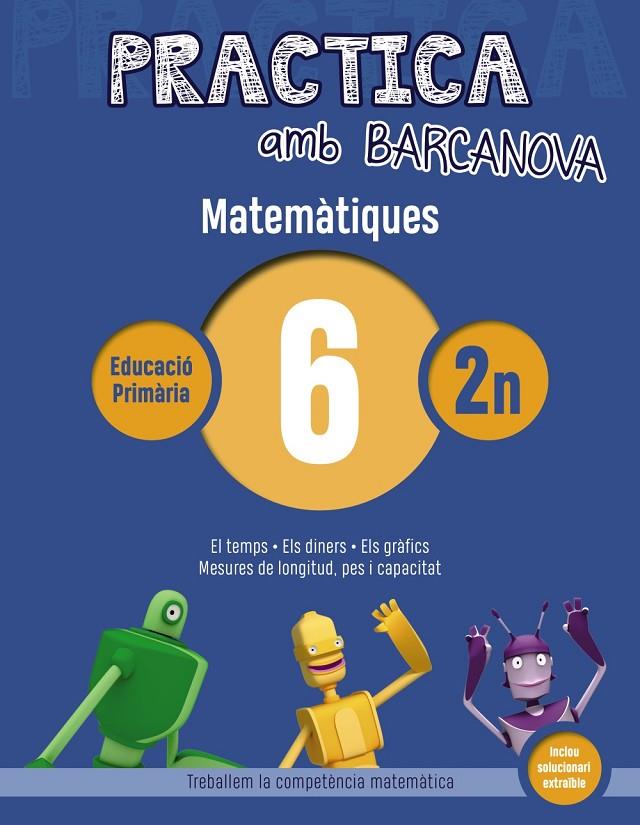 PRACTICA AMB BARCANOVA. MATEMÀTIQUES 6 | 9788448945558 | ACHÓN, JORDI/UTGÉS, JOSEP MARIA | Llibreria Online de Banyoles | Comprar llibres en català i castellà online