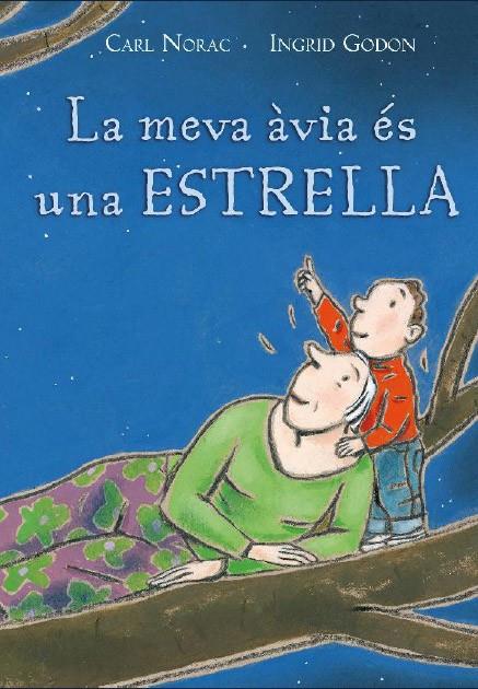 LA MEVA AVIA ES UNA ESTRELLA | 9788495987563 | NORAC, CARL / GODON, INGRID | Llibreria Online de Banyoles | Comprar llibres en català i castellà online