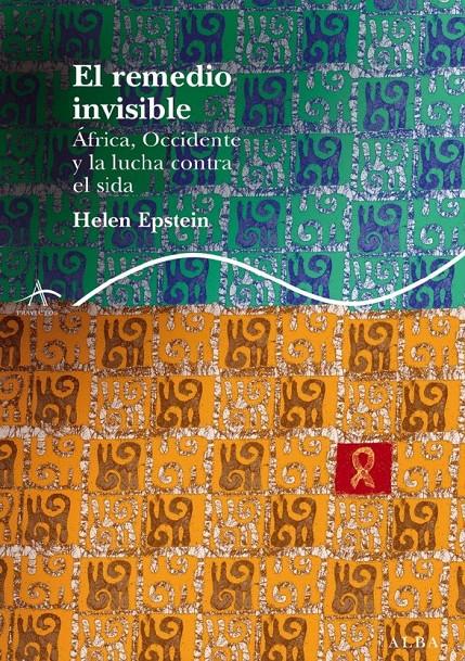 EL REMEDIO INVISIBLE : AFRICA OCCIDENTE Y LA LUCHA | 9788484283683 | EPSTEIN, HELEN | Llibreria Online de Banyoles | Comprar llibres en català i castellà online