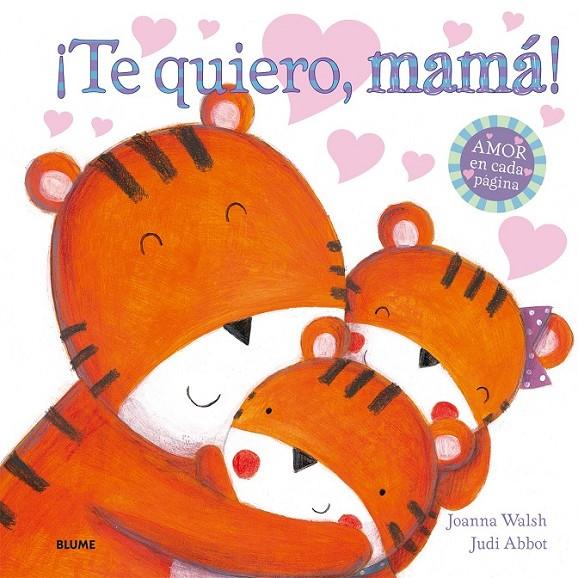 ¡TE QUIERO, MAMÁ! | 9788498017991 | WALSH, JOANNA/ABBOT, JUDI | Llibreria Online de Banyoles | Comprar llibres en català i castellà online