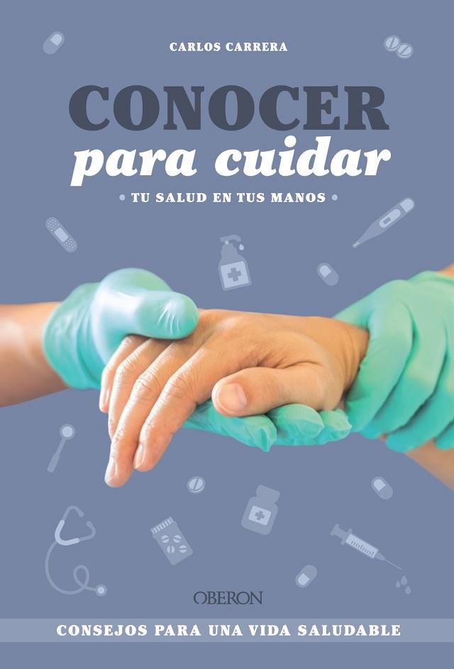 CONOCER PARA CUIDAR | 9788441550797 | CARRERA TOMÁS (@CARLOSCENFERMERO), CARLOS | Llibreria Online de Banyoles | Comprar llibres en català i castellà online