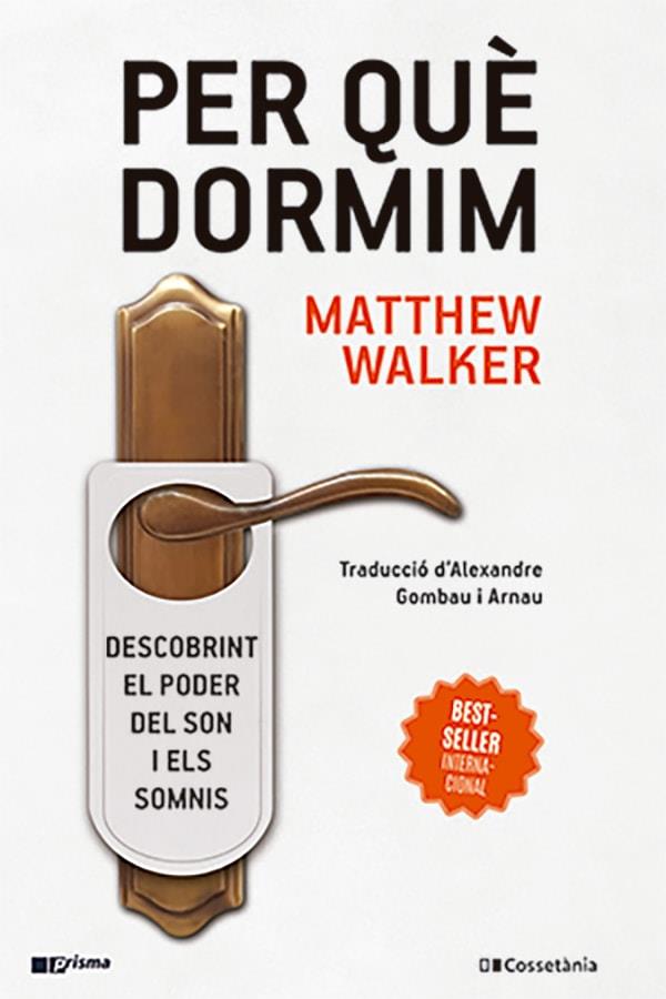 PER QUÈ DORMIM | 9788413562889 | WALKER, MATTHEW | Llibreria Online de Banyoles | Comprar llibres en català i castellà online