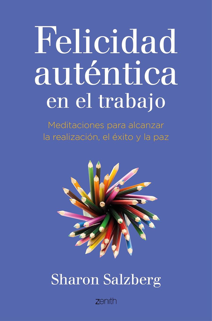 FELICIDAD AUTÉNTICA EN EL TRABAJO | 9788408141051 | SALZBERG, SHARON | Llibreria Online de Banyoles | Comprar llibres en català i castellà online