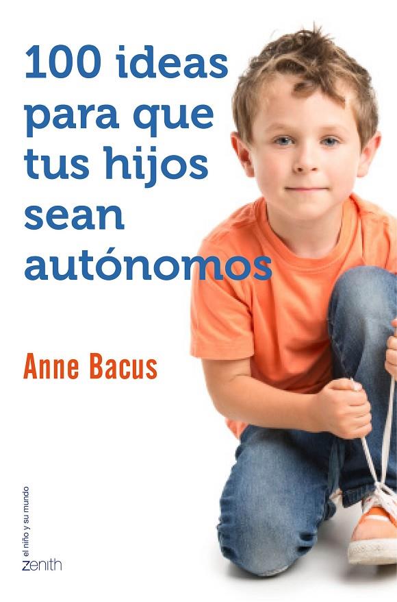 100 IDEAS PARA QUE TUS HIJOS SEAN AUTÓNOMOS | 9788408155560 | BACUS, ANNE | Llibreria Online de Banyoles | Comprar llibres en català i castellà online