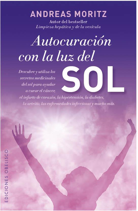 AUTOCURACIÓN CON LA LUZ DEL SOL | 9788497779494 | MORITZ, ANDREAS | Llibreria Online de Banyoles | Comprar llibres en català i castellà online