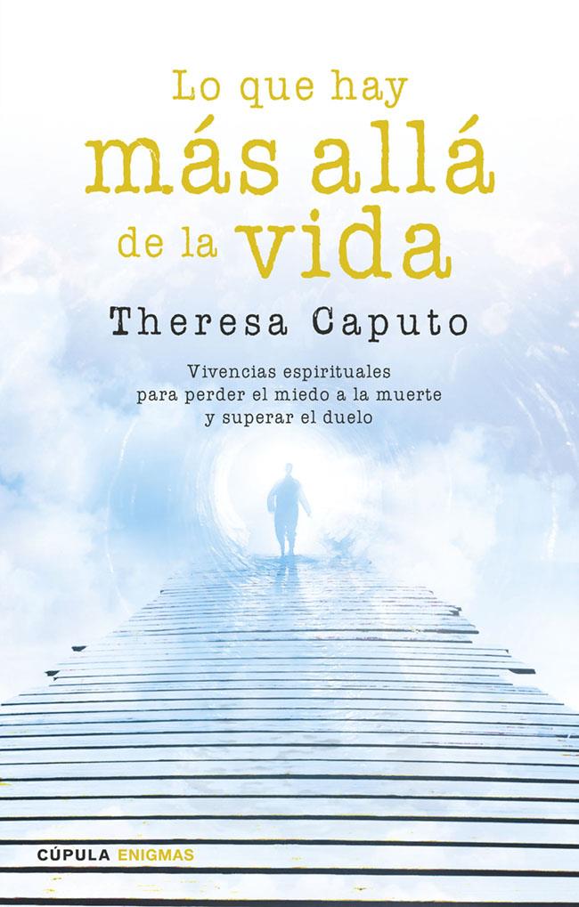 QUE HAY MÁS ALLÁ DE LA VIDA, LO | 9788448020798 | CAPUTO THERESA  | Llibreria Online de Banyoles | Comprar llibres en català i castellà online