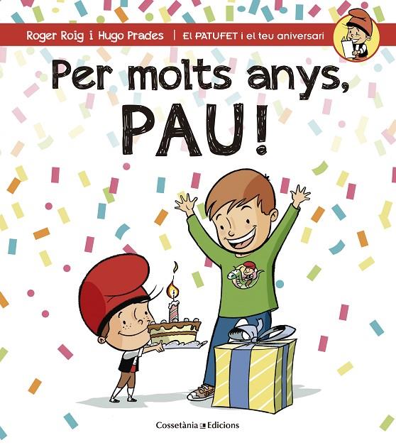 PER MOLTS ANYS, PAU! | 9788490344279 | ROIG CÉSAR, ROGER | Llibreria Online de Banyoles | Comprar llibres en català i castellà online