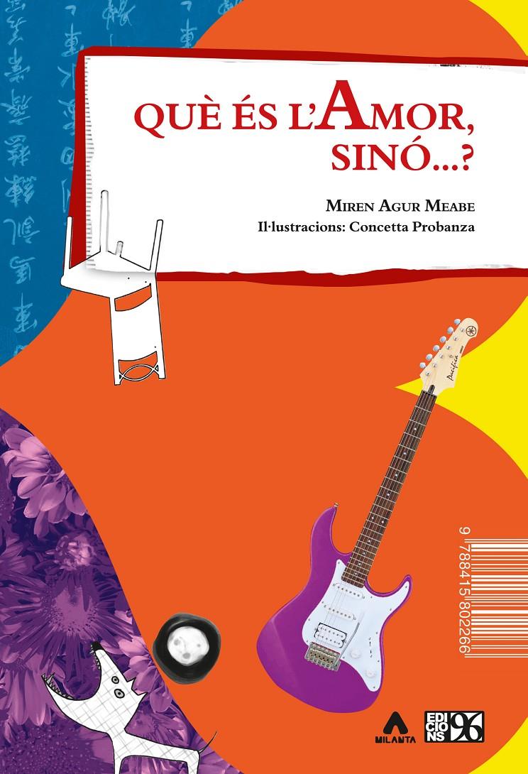 QUÈ ÉS L'AMOR, SINÓ...? | 9788415802266 | MEABE PLAZA, MIREN AGUR | Llibreria Online de Banyoles | Comprar llibres en català i castellà online