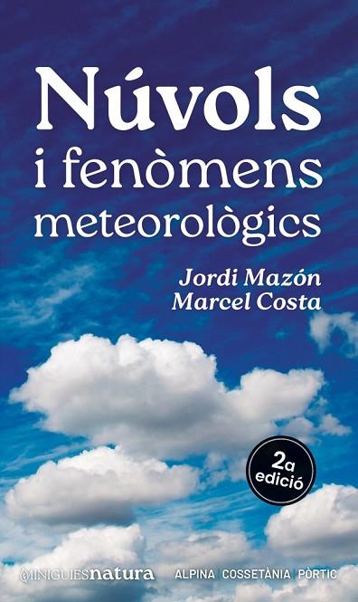 NÚVOLS I FENÒMENS METEOROLÒGICS | 9788413563701 | MAZÓN, JORDI/COSTA, MARCEL | Llibreria L'Altell - Llibreria Online de Banyoles | Comprar llibres en català i castellà online - Llibreria de Girona