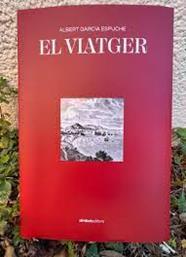 VIATGER, EL | 9788418696046 | GARCIA ESPUCHE, ALBERT | Llibreria L'Altell - Llibreria Online de Banyoles | Comprar llibres en català i castellà online - Llibreria de Girona