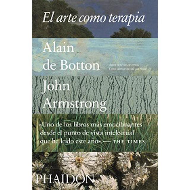 EL ARTE COMO TERAPIA | 9780714873688 | ALAIN DE BOTTON / JOHN ARMSTRONG | Llibreria Online de Banyoles | Comprar llibres en català i castellà online