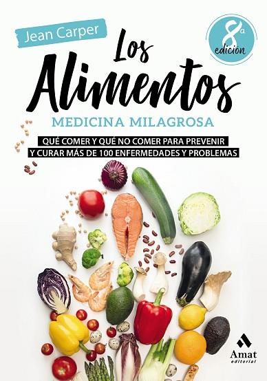 LOS ALIMENTOS, MEDICINA MILAGROSA | 9788497354936 | CARPER, JEAN | Llibreria Online de Banyoles | Comprar llibres en català i castellà online