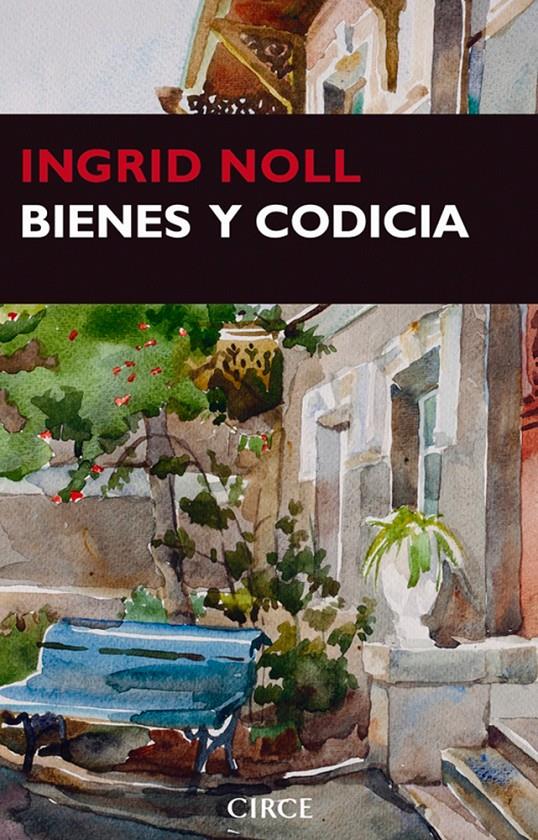 BIENES Y CODICIA | 9788477653028 | NOLL, INGRID | Llibreria Online de Banyoles | Comprar llibres en català i castellà online