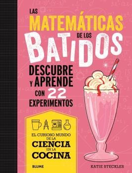 CIENCIA COCINA. MATEMÁTICAS DE LOS BATIDOS | 9788419785695 | STECKIES, KATIE | Llibreria Online de Banyoles | Comprar llibres en català i castellà online