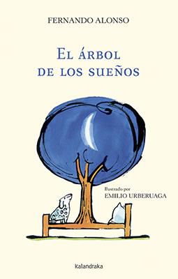 ÁRBOL DE LOS SUEÑOS, EL | 9788484643722 | ALONSO, FERNANDO | Llibreria Online de Banyoles | Comprar llibres en català i castellà online