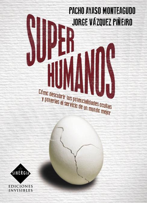 SUPERHUMANOS | 9788493996833 | AYASO MONTEAGUDO, PACHO/VÁZQUEZ PIÑEIRO, JORGE | Llibreria Online de Banyoles | Comprar llibres en català i castellà online