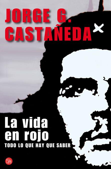 VIDA EN ROJO,LA | 9788466325325 | CASTAÑEDA,JORGE | Llibreria Online de Banyoles | Comprar llibres en català i castellà online