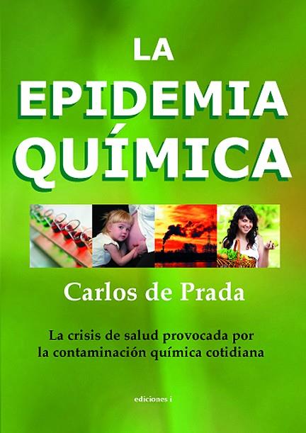 EPIDEMIA QUÍMICA, LA | 9788496851580 | PRADA, CARLOS DE | Llibreria Online de Banyoles | Comprar llibres en català i castellà online