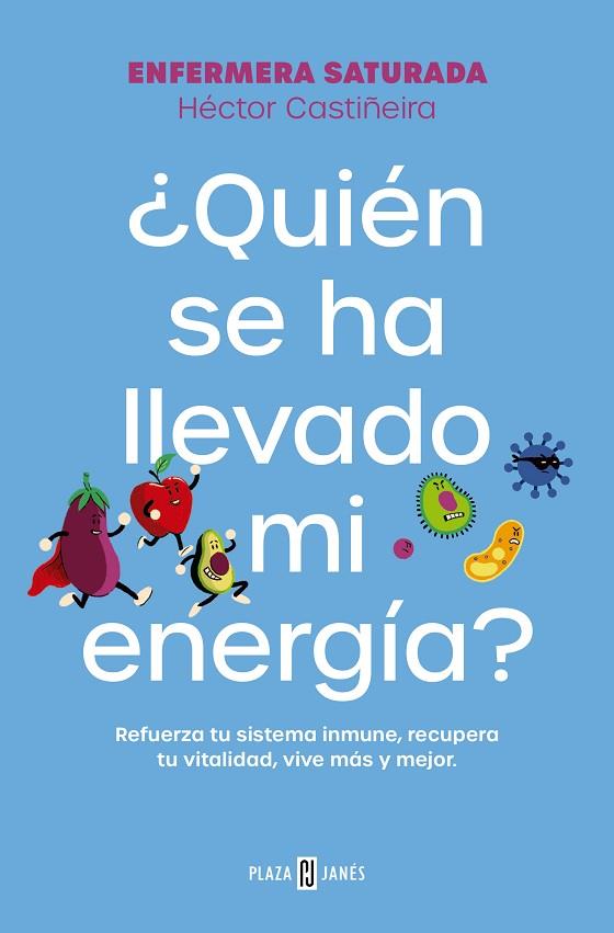 ¿QUIÉN SE HA LLEVADO MI ENERGÍA? | 9788401033544 | CASTIÑEIRA, HÉCTOR (ENFERMERA SATURADA) | Llibreria Online de Banyoles | Comprar llibres en català i castellà online