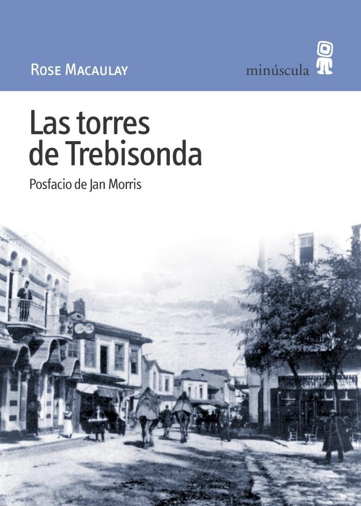 TORRES DE TREBISONDA, LAS | 9788495587442 | MACAULAY,ROSE | Llibreria L'Altell - Llibreria Online de Banyoles | Comprar llibres en català i castellà online - Llibreria de Girona
