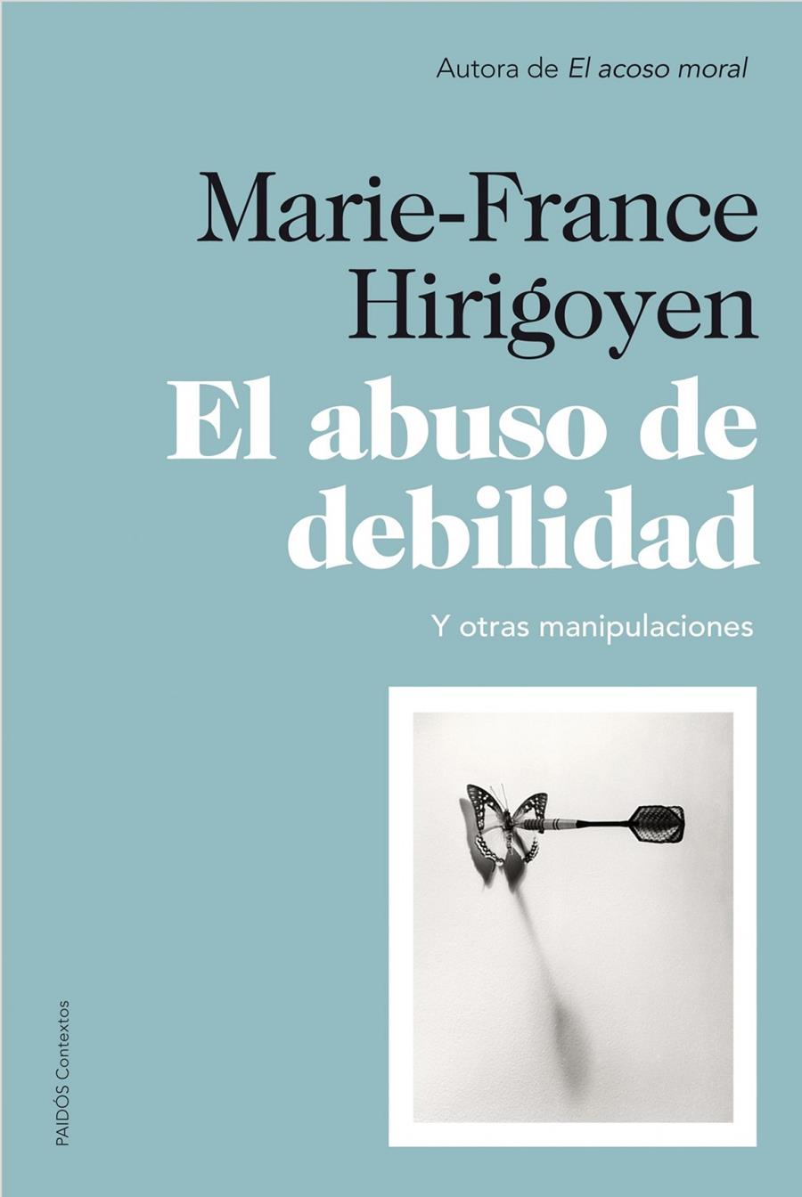 ABUSO DE DEBILIDAD, EL | 9788449327452 | HIRIGOYEN, MARIE-FRANCE  | Llibreria Online de Banyoles | Comprar llibres en català i castellà online