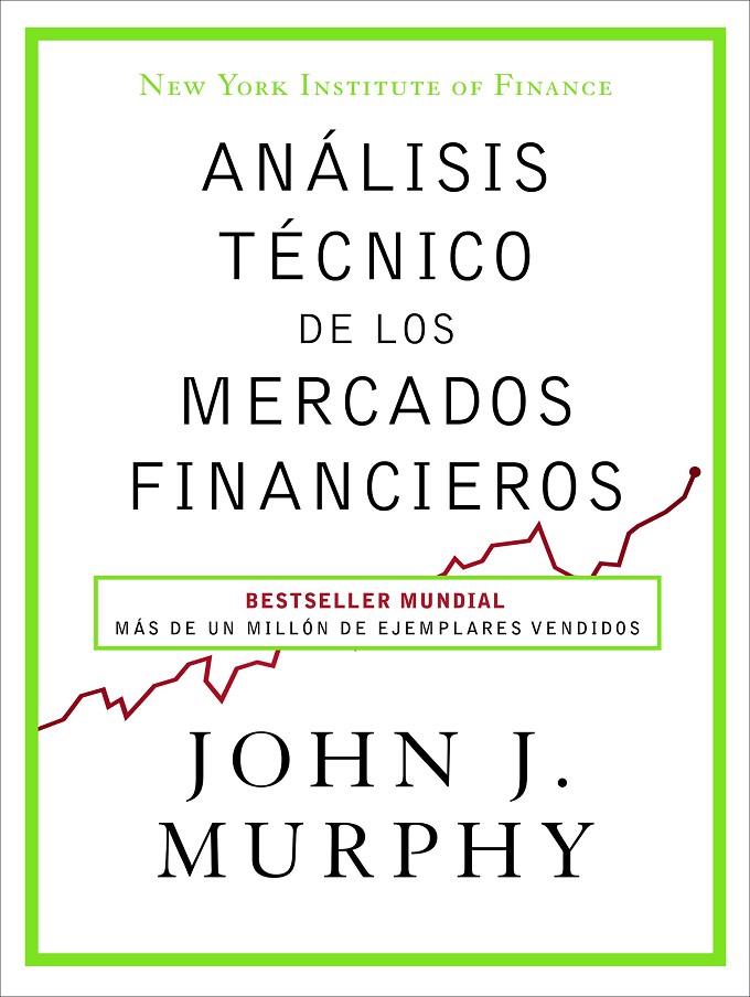 ANÁLISIS TÉCNICO DE LOS MERCADOS FINANCIEROS | 9788498754285 | MURPHY, JOHN J. | Llibreria Online de Banyoles | Comprar llibres en català i castellà online