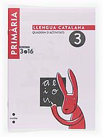 LLENGUA CATALANA .QUADERNS D'ACTIVITATS 3. CICLE INICIAL. PROJECTE 3.16 | 9788466115261 | EQUIP EDITORIAL CRUÏLLA, | Llibreria Online de Banyoles | Comprar llibres en català i castellà online