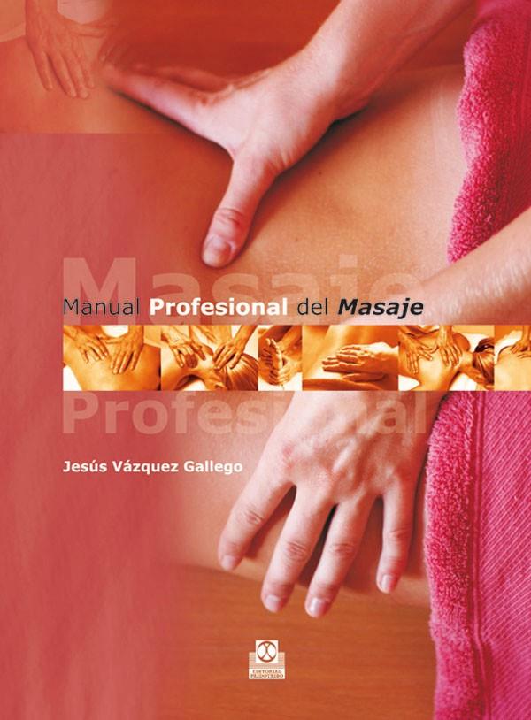 MANUAL PROFESIONAL DE MASAJE: GUIA PRACTICA | 9788480197250 | VÁZQUEZ GALLEGO, JESÚS | Llibreria Online de Banyoles | Comprar llibres en català i castellà online