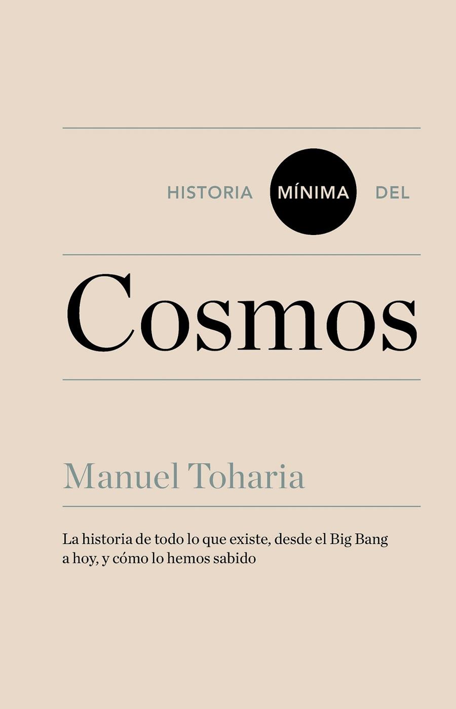 HISTORIA MÍNIMA DEL COSMOS | 9788416354023 | TOHARIA, MANUEL | Llibreria Online de Banyoles | Comprar llibres en català i castellà online