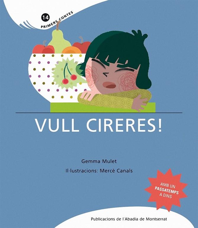 VULL CIRERES | 9788498831702 | MULET, GEMMA/CANALS, MERCÈ | Llibreria Online de Banyoles | Comprar llibres en català i castellà online