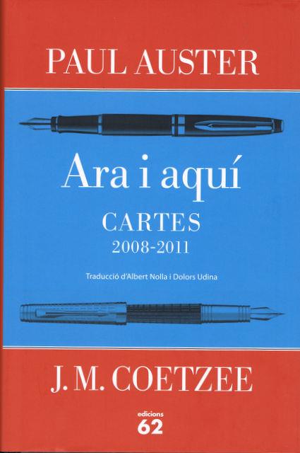 ARA I AQUÍ. CARTES PAUL AUSTER I J. M. COETZEE (2008-2011) | 9788429769883 | J. M. COETZEE/PAUL AUSTER | Llibreria Online de Banyoles | Comprar llibres en català i castellà online