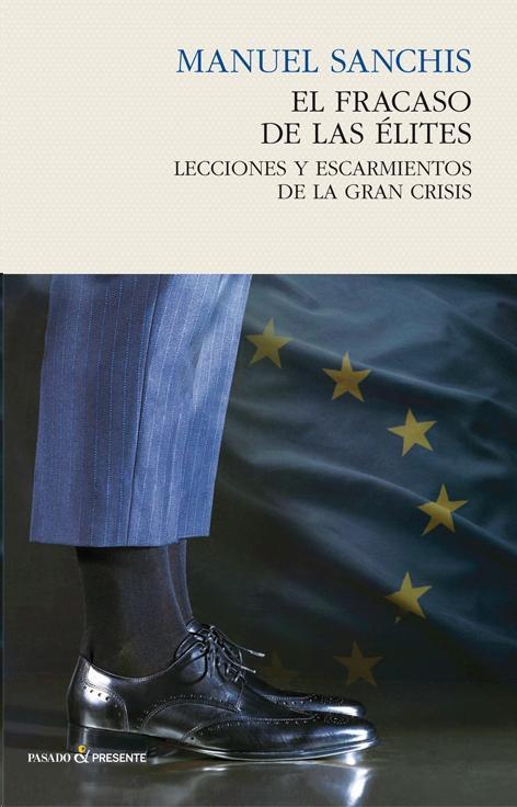 EL FRACASO DE LAS ÉLITES | 9788494289026 | MANUEL SANCHÍS | Llibreria Online de Banyoles | Comprar llibres en català i castellà online