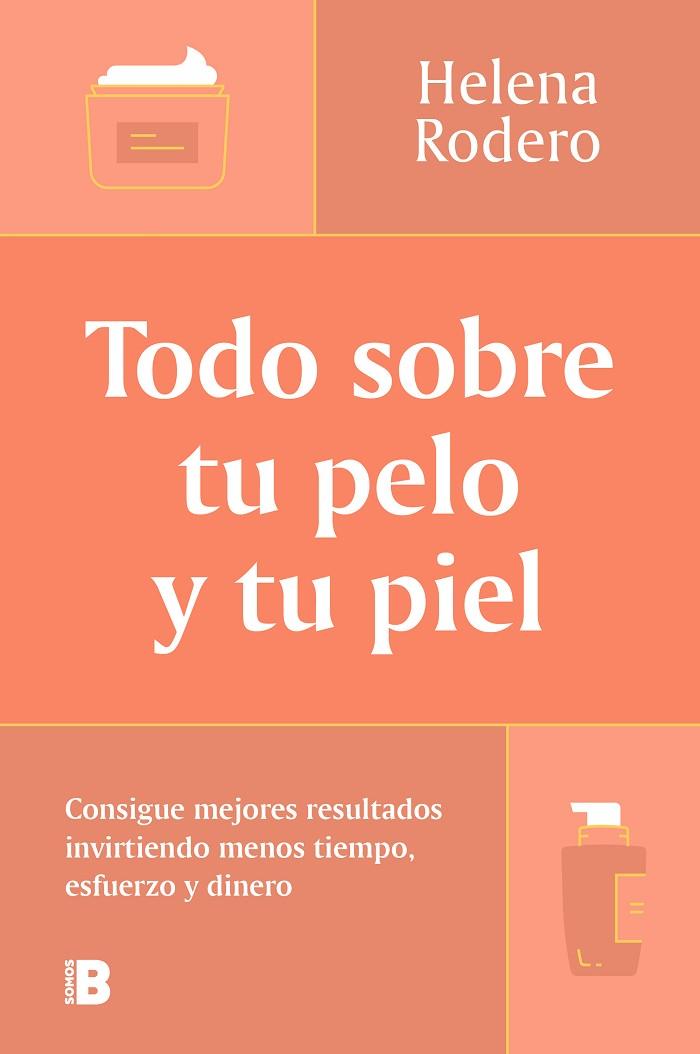 TODO SOBRE TU PELO Y TU PIEL | 9788466678988 | RODERO, HELENA | Llibreria L'Altell - Llibreria Online de Banyoles | Comprar llibres en català i castellà online - Llibreria de Girona