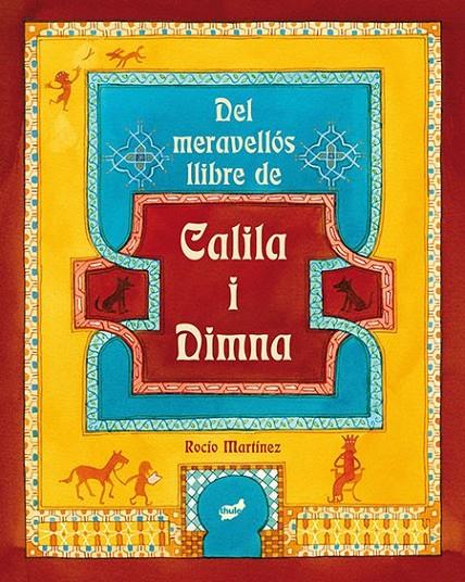 DEL MERAVELLÓS LLIBRE DE CALILA I DIMNA | 9788415357759 | MARTÍNEZ PÉREZ, ROCÍO | Llibreria Online de Banyoles | Comprar llibres en català i castellà online