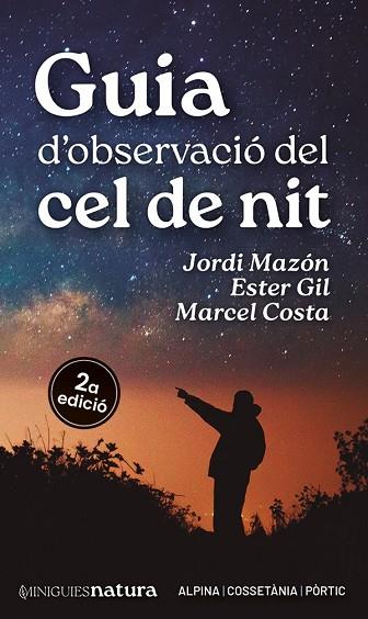 GUIA D'OBSERVACIÓ DEL CEL DE NIT | 9788413563732 | GIL MARTÍN, ESTER/MAZÓN, JORDI/COSTA, MARCEL | Llibreria Online de Banyoles | Comprar llibres en català i castellà online