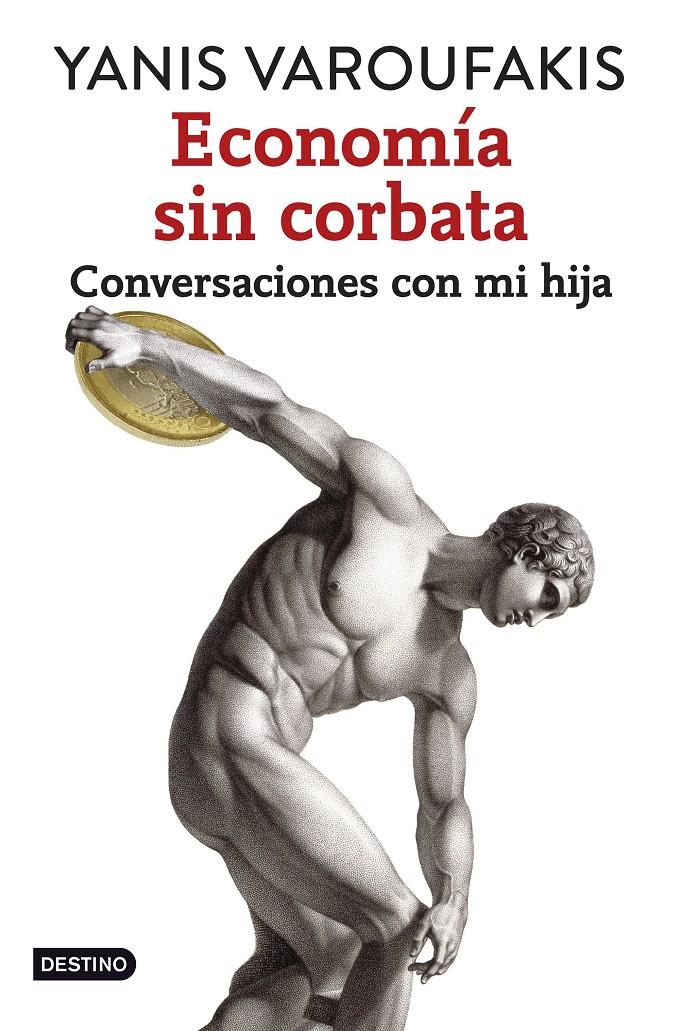 ECONOMÍA SIN CORBATA | 9788408141914 | YANIS VAROUFAKIS | Llibreria Online de Banyoles | Comprar llibres en català i castellà online